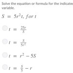 Solve The Equation Or Formula For Indicated Variable S 5r 2t T