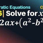 Solve The Following Quadratic Equation By Factorization Method X2 2ax A2 B2