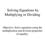 Solving Equations With Multiplication And Division Ppt